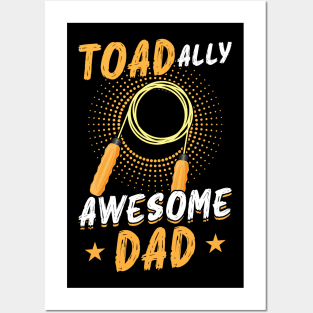 TOADally Awesome Dad - Jump Rope Posters and Art